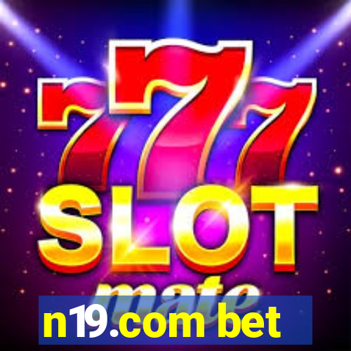 n19.com bet